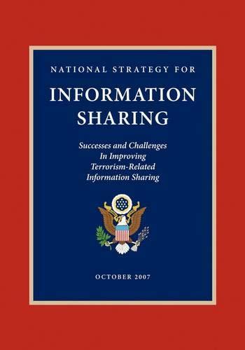 National Strategy for Information Sharing: Successes and Challenges in Improving Terrorism-Related Information Sharing