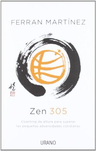 Zen 305: Coaching de Altura Para Superar las Pequenas Adversidades Cotidianas (Crecimiento personal)