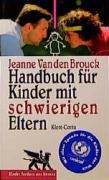 Handbuch für Kinder mit schwierigen Eltern