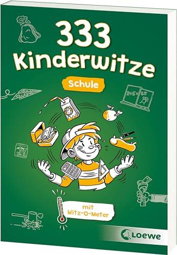 333 Kinderwitze - Schule: Zum Brüllen komisch - Die besten Witze für Kinder mit Witz-O-Meter