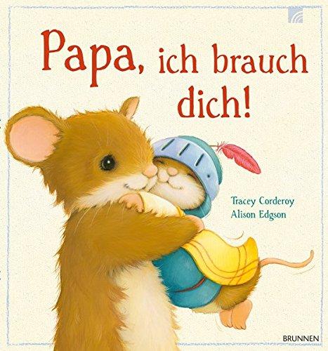 Papa, ich brauch dich!