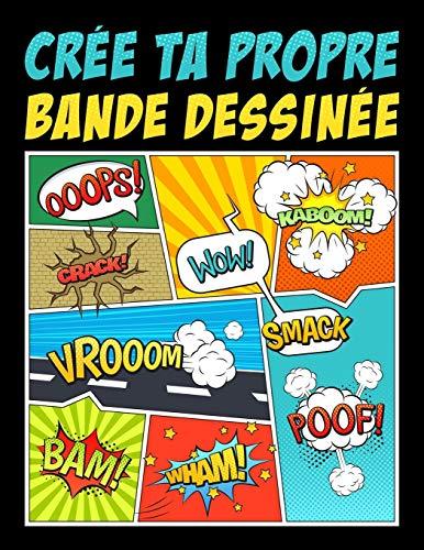 Crée ta propre bande dessinée: 100 planches de BD vierges pour adultes, ados & enfants