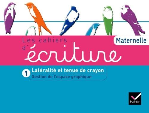 Les cahiers d'écriture maternelle. Vol. 1