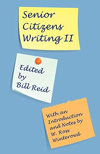 Senior Citizens Writing II: With an Introduction and Notes by W. Ross Winterowd