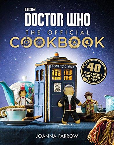 Doctor Who: The Official Cookbook: 40 Wibbly-Wobbly Timey-Wimey Recipes