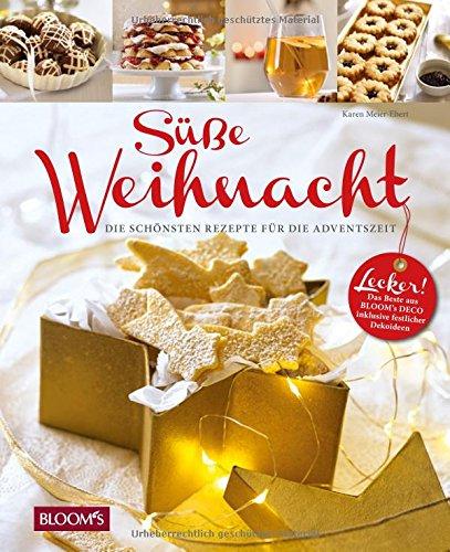 Süße Weihnacht: Die schönsten Rezepte für die Adventszeit