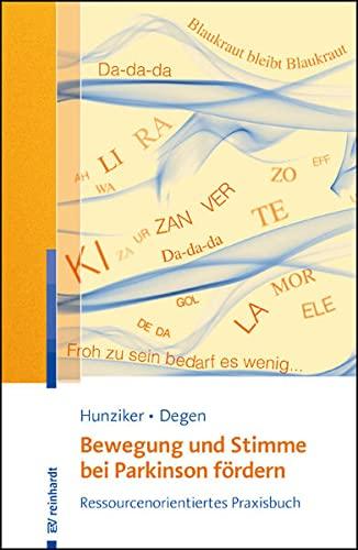 Bewegung und Stimme bei Parkinson fördern: Ressourcenorientiertes Praxisbuch