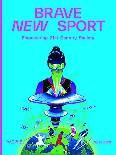 Brave New Sport: Empowering 21st Century Society