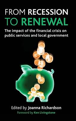 From recession to renewal: The Impact of the Financial Crisis on Public Services and Local Government