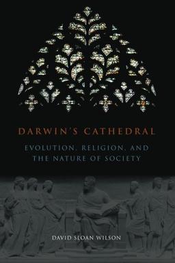 Darwin's Cathedral: Evolution, Religion, And The Nature Of Society