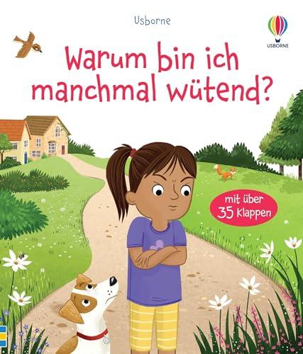 Aufklappen und Gefühle verstehen: Warum bin ich manchmal wütend?: Sachbilderbuch mit Klappen zum Thema Wut – ab 3 Jahren