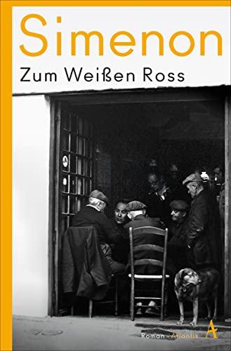 Zum Weißen Ross: Roman (Die großen Romane)