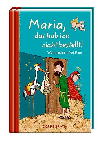 Maria, das hab ich nicht bestellt!: Weihnachten frei Haus (Taschenfreund)