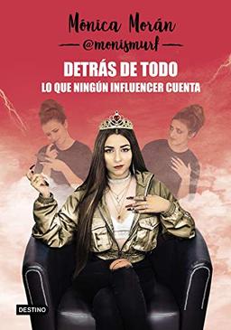 Detrás de todo. Lo que ningún influencer cuenta (Jóvenes influencers)