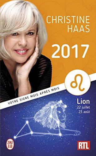 Lion 2017 : du 22 juillet au 23 août : votre signe mois après mois