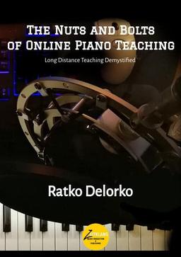 The Nuts and Bolts of Online Piano Teaching: Long Distance Teaching Demystified