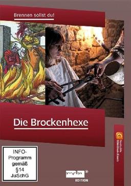 Die Brockenhexe - Brennen sollst du! - Geschichte Mitteldeutschlands