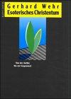 Esoterisches Christentum. Von der Antike bis zur Gegenwart