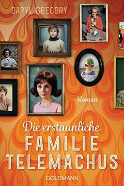 Die erstaunliche Familie Telemachus: Roman