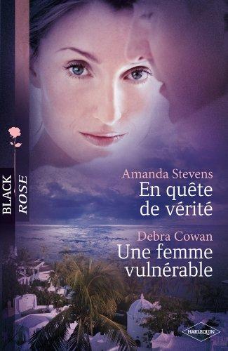 En quête de vérité. Une femme vulnérable