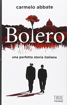 Bolero. Una perfetta storia italiana