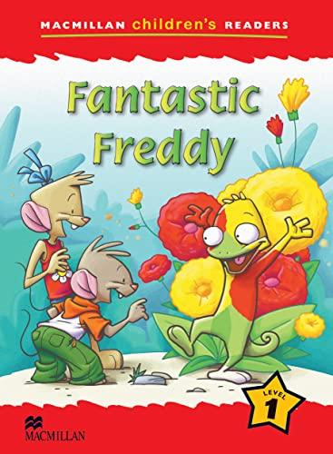 Macmillan Children's Reader Fantastic Freddy International Level 1 (Macmillan Children's Readers)