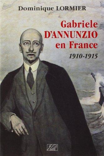 Gabriele D'Annunzio en France (1910-1915)