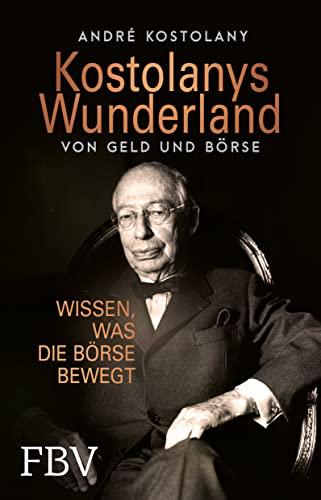 Wunderland von Geld und Börse 2022: Wissen, was die Börse bewegt