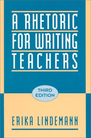 A Rhetoric for Writing Teachers