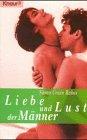 Liebe und Lust der Frauen /Liebe und Lust der Männer (Knaur Taschenbücher. Erotica)