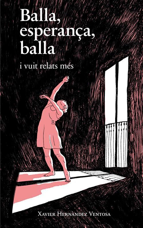 Balla, esperança, balla: i vuit relats més