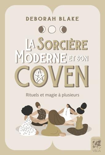 La sorcière moderne et son coven : rituels et magie à plusieurs