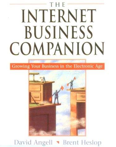 The Internet Business Companion. Growing Your Business In the Electronic Age