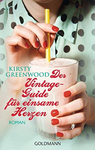 Der Vintage-Guide für einsame Herzen: Roman