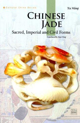 Chinese Jade: Sacred, Imperial and Civil Forms