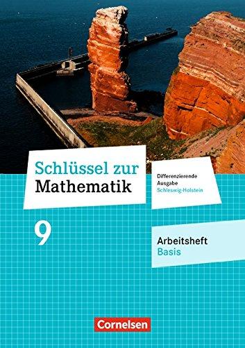 Schlüssel zur Mathematik - Differenzierende Ausgabe Schleswig-Holstein: 9. Schuljahr - Arbeitsheft Basis: Für Schülerinnen und Schüler mit erhöhtem Übungsbedarf