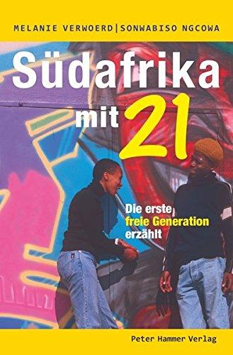 Südafrika mit 21: Die erste freie Generation erzählt