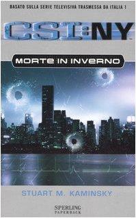 Morte in inverno. CSI: NY (Paperback)