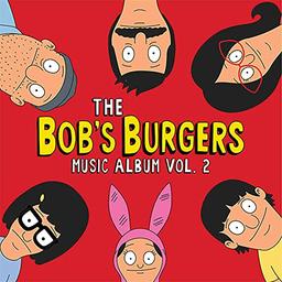 The Bob'S Burgers Music Album Vol.2