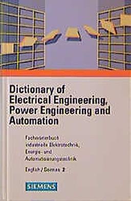 Fachwörterbuch 2 industrielle Elektrotechnik, Energie- und Automatisierungstechnik. Englisch - Deutsch.