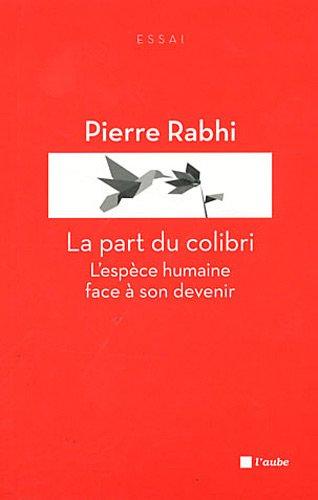 La part du colibri : l'espèce humaine face à son devenir