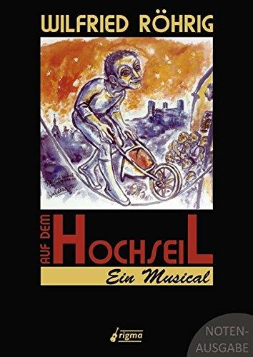 Auf dem Hochseil: Ein Musical - Notenausgabe