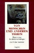 Von Menschen und anderen Tieren. Essays zur Evolutionsbiologie