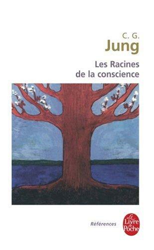 Les racines de la conscience : études sur l'archétype