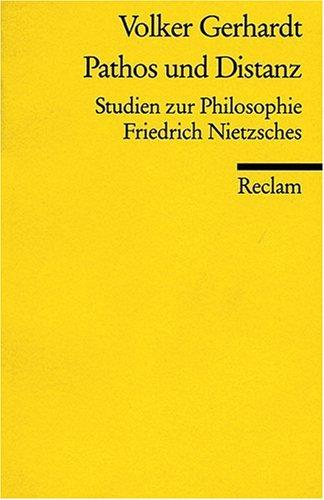 Pathos und Distanz: Studien zur Philosophie Friedrich Nietzsches