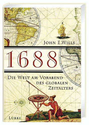 1688, Die Welt am Vorabend des globalen Zeitalters