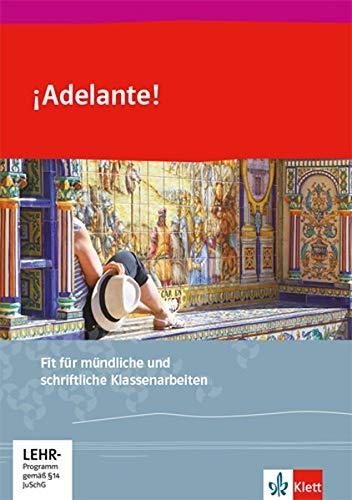 ¡Adelante!: Fit für mündliche und schriftliche Klassenarbeiten 1. und 2. Lernjahr (¡Adelante! Curso profesional. Ausgabe spätbeginnende Fremdsprache ab 2018)