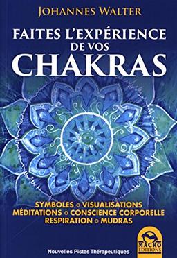 Faites l'expérience de vos chakras