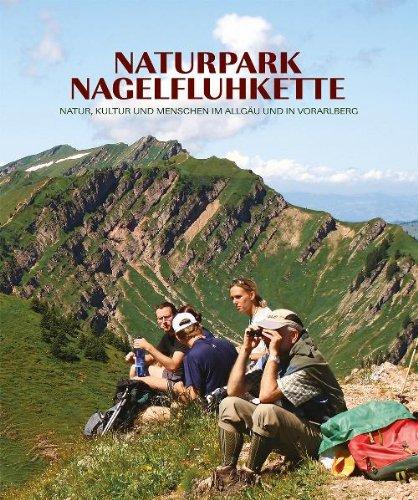 Naturpark Nagelfluhkette: Natur, Kultur und Menschen im Allgäu und in Vorarlberg