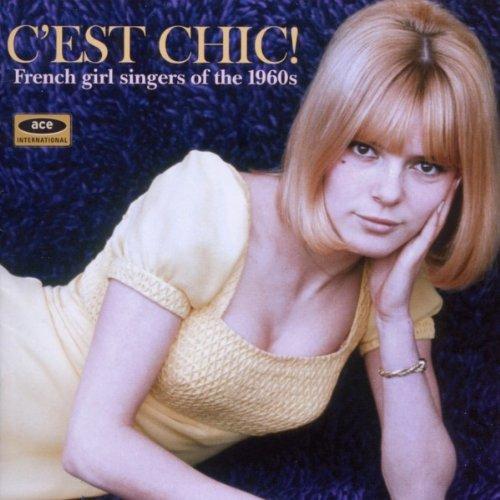 C'est Chic!-French Girl Singers of the 1960s